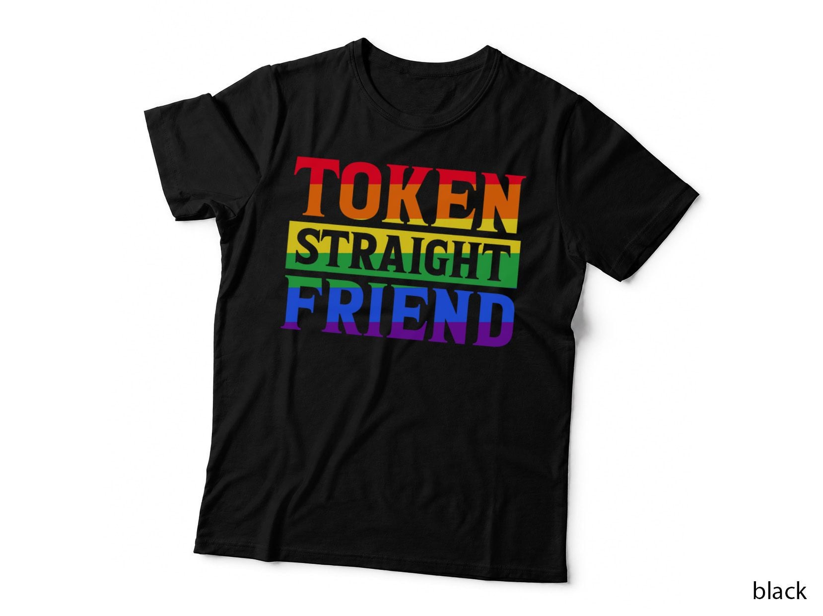 TOKEN Straight Friend GAY PRIDE LGBTQ T-Shirt