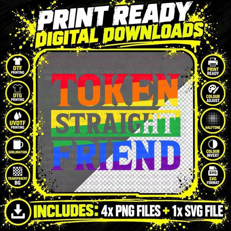 TOKEN Straight Friend GAY PRIDE LGBTQ T-Shirt Png SVG Digital Bundle