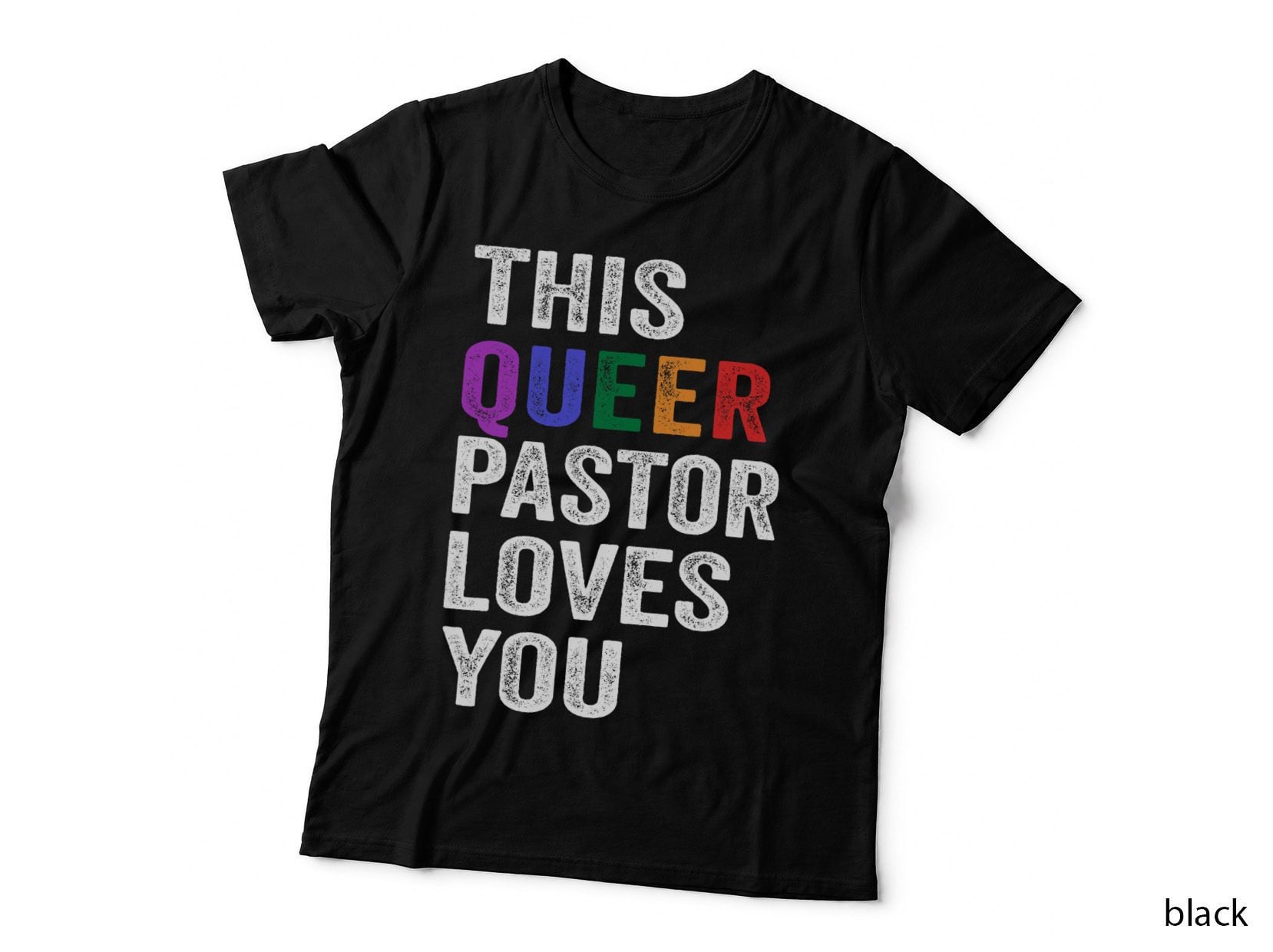 This Queer Pastor Loves You Pride Proud Ally Gay T-Shirt