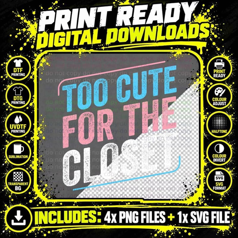 Too Cute for the Closet Trans Pride Transgender LGBT Png SVG Digital Bundle