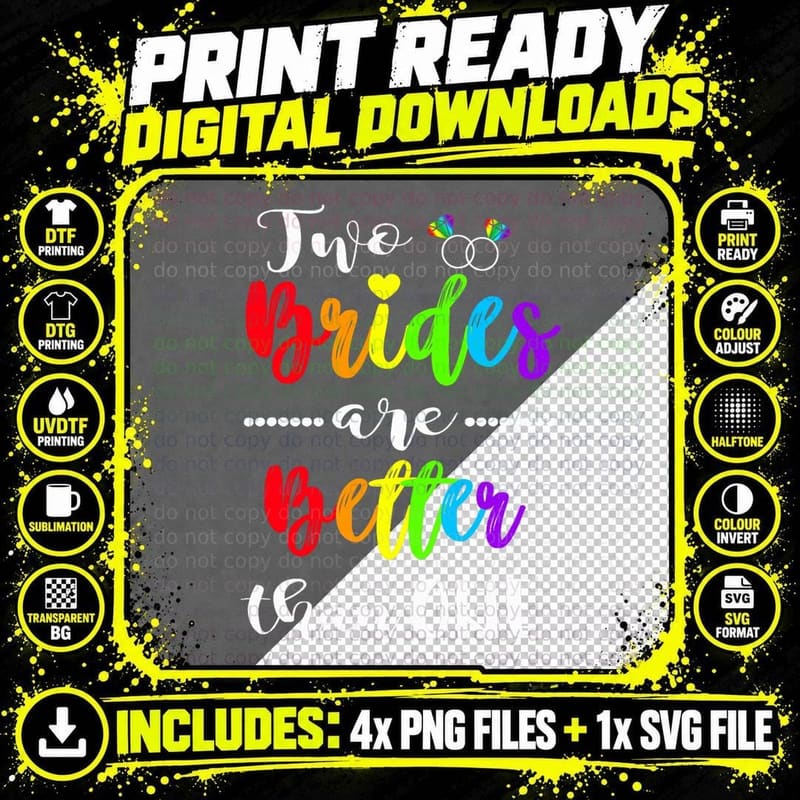 Two Brides Are Better Than One Shirt Lesbian Pride LGBT Png SVG Digital Bundle