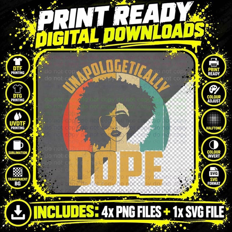 Unapologetically Dope Black Pride Melanin African Png SVG Digital Bundle