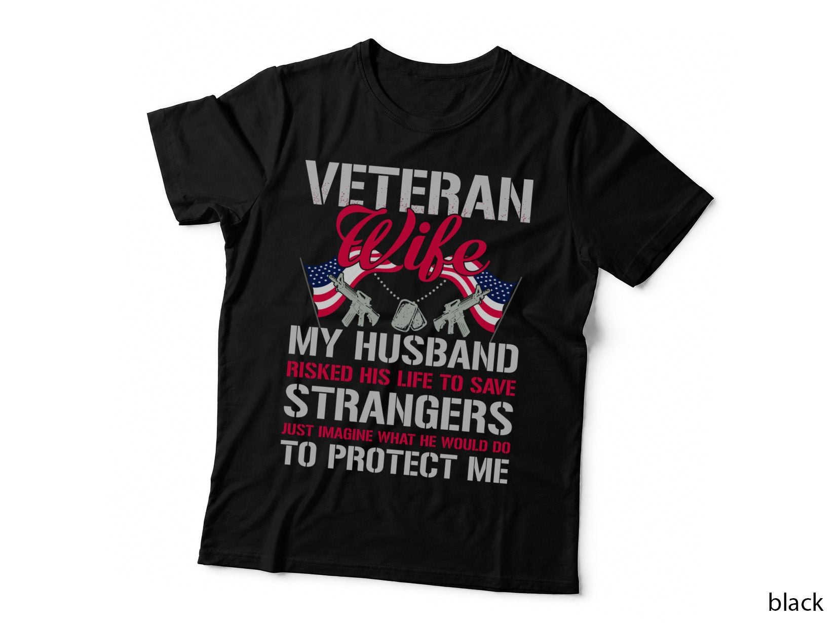 Veteran Wife My Husband Risked His Life to Save Strangers Patriotic T-Shirt
