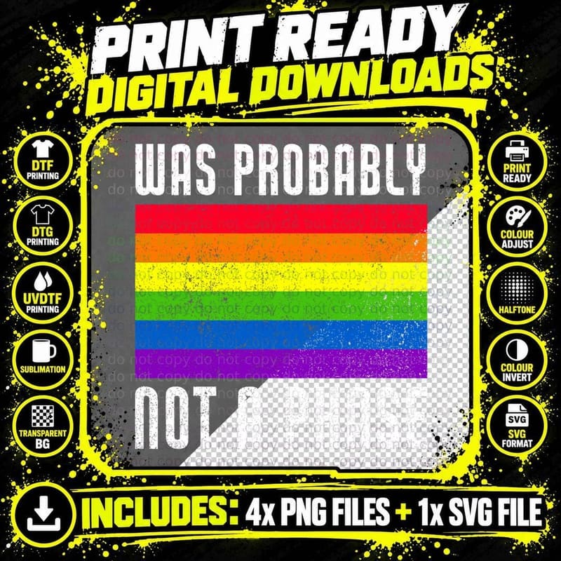 Was Probably Not a Phase Gay LGBT Pride Month Funny Png SVG Digital Bundle