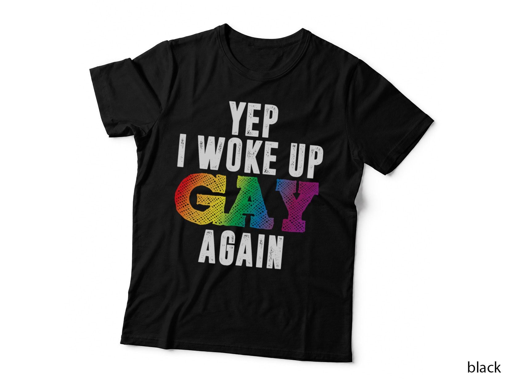 Woke up Gay - Pride Rainbow Queer Gay CSD Party LGBTQ T-Shirt
