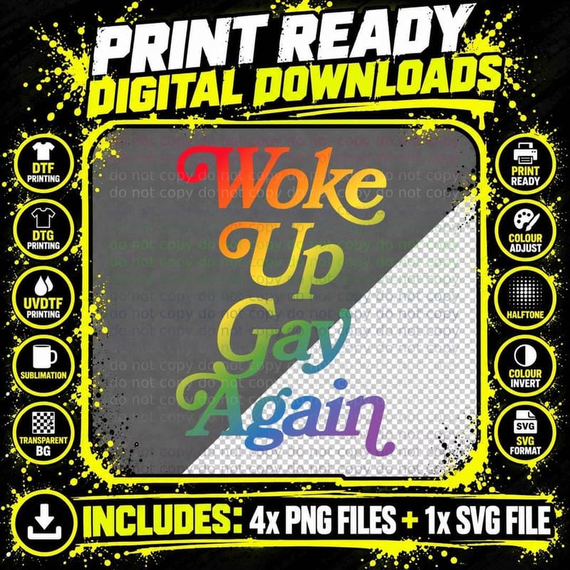 Woke up Gay Again - Funny Sarcastic Pride Month Rainbow Png SVG Digital Bundle