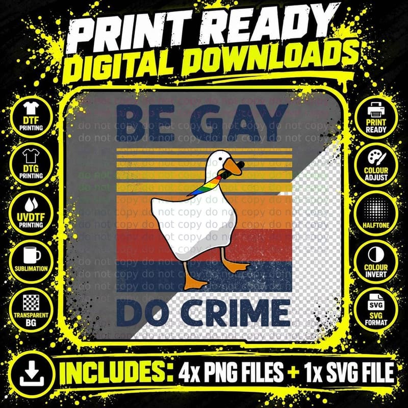 Be Gay Do Crime Funny Duck Goose LGBTQ Pride Month Png SVG Digital Bundle