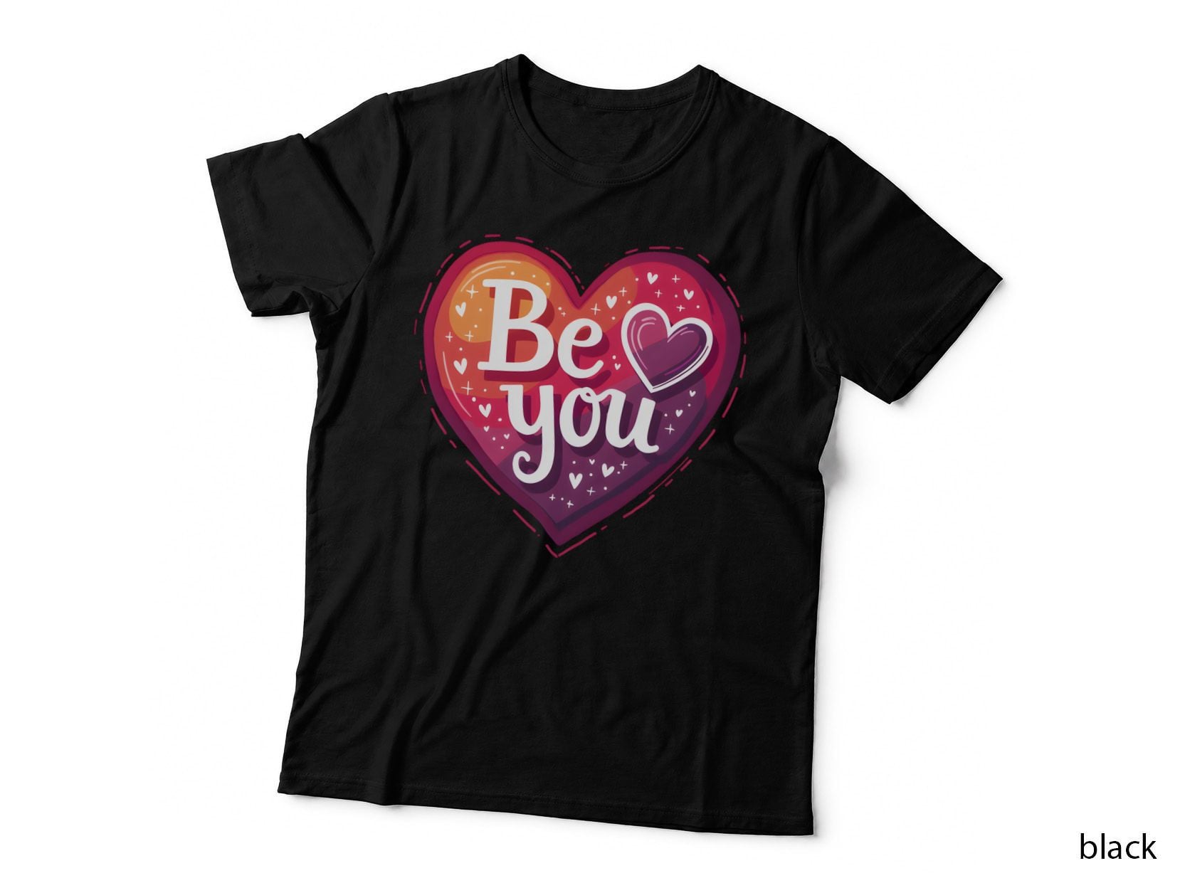 Be You Heart Colourful Motivational Self-Love Inspirational Pride T-Shirt