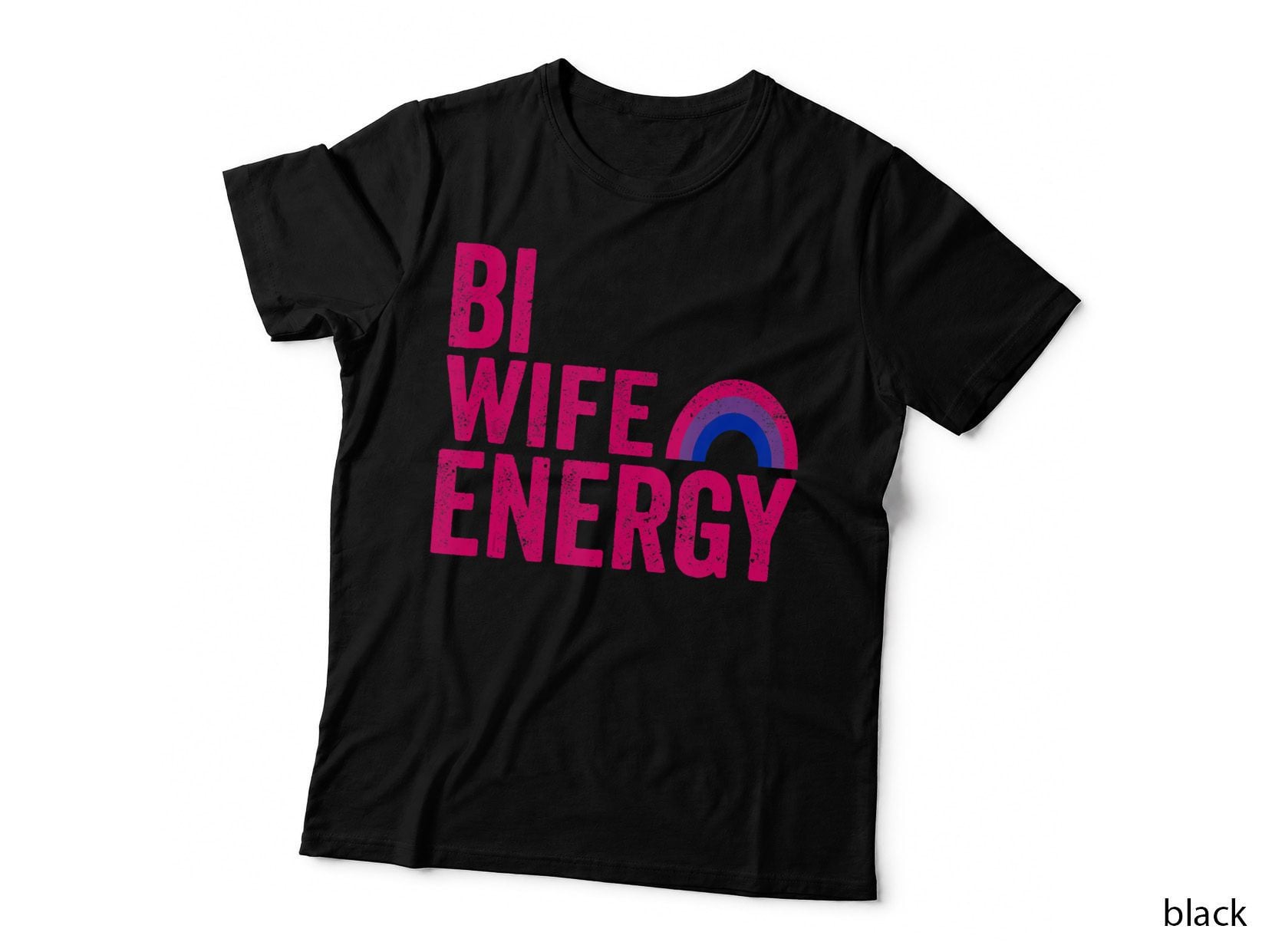 Bi Wife Energy Bisexual Pride Bisexual Rainbow Flag Bi Pride Top T-Shirt