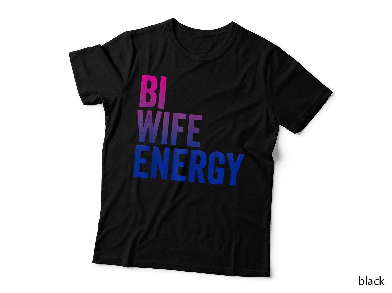 Bi Wife Energy Lgbtq Support Lgbt Bisexual Flag T-Shirt