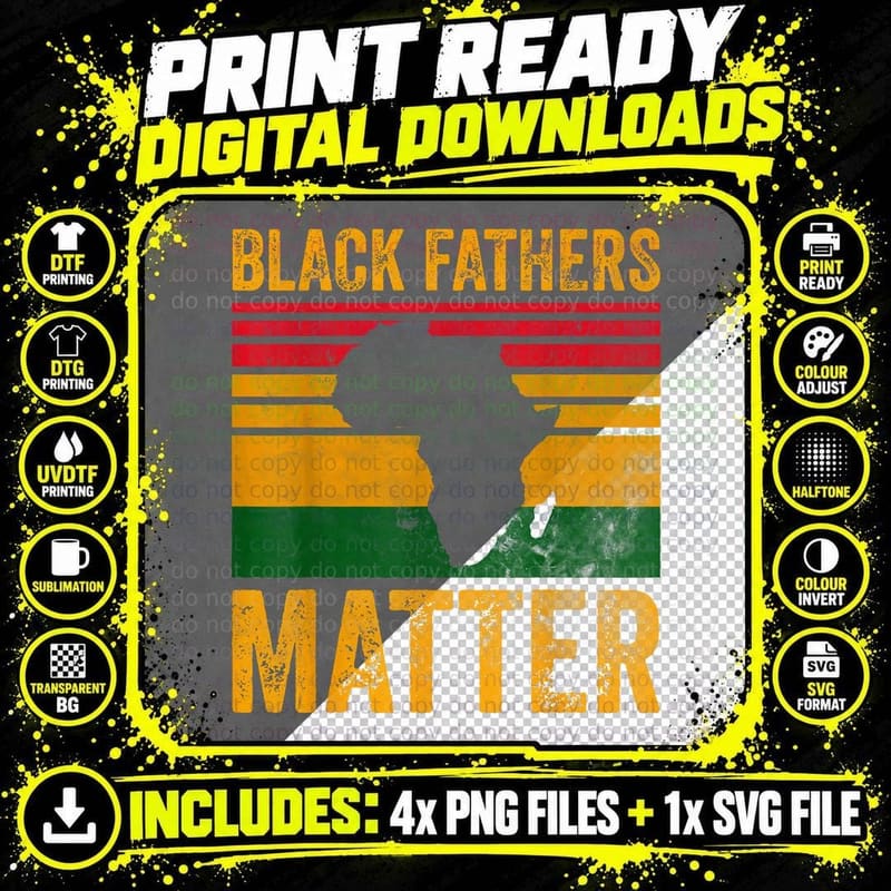 Black Fathers Matter T-Shirt, Black History Month Png SVG Digital Bundle