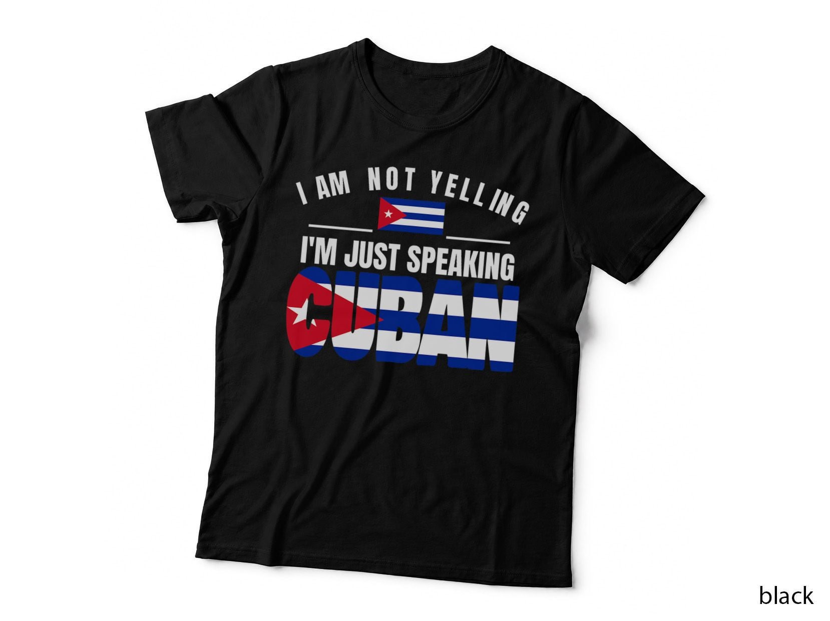 Cuban Saying Funny Cuban Heritage Cuban Pride Cuba Flag T-Shirt