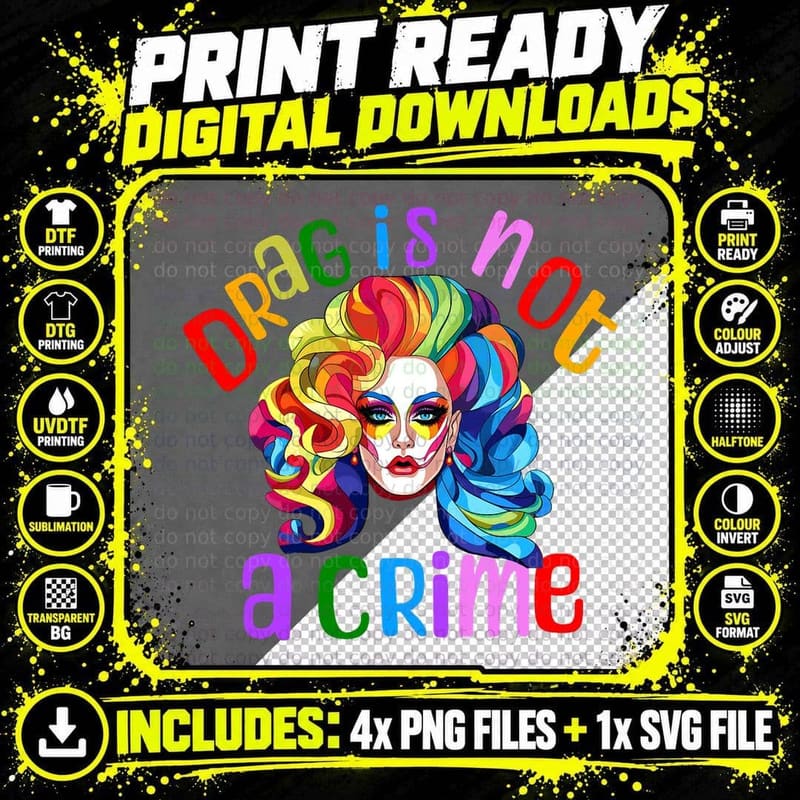 Drag Is Not a Crime Fabulous Drag Queen LGBTQ Equality Png SVG Digital Bundle