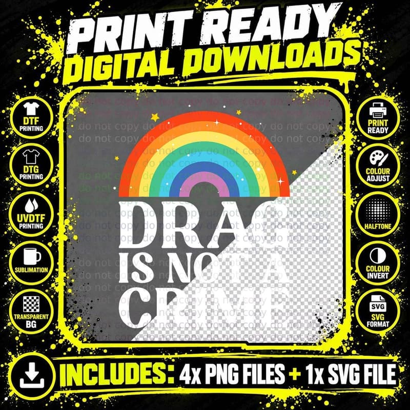 Drag Is Not a Crime LGBT Gay Lesbian Pride Rainbow Png SVG Digital Bundle