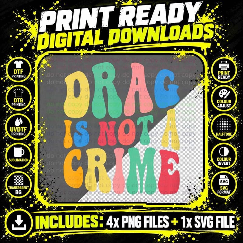 Drag Is Not a Crime LGBT Gay Pride Equality Cute Drag Png SVG Digital Bundle