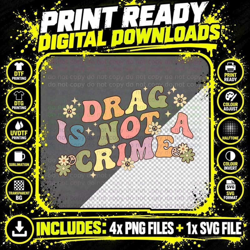 Drag Is Not a Crime LGBT Pride Equality Flowers Retro Png SVG Digital Bundle