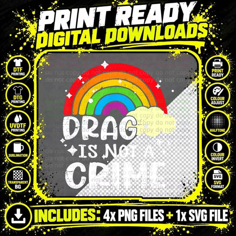 Drag Is Not a Crime Rainbow Flag Gay Lesbian Lgbt T-Shirt Png SVG Digital Bundle