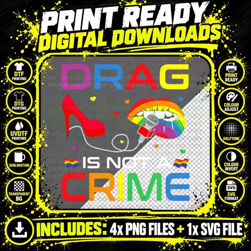 Drag Is Not a Crime Rainbow Flag LGBT Gay Lesbian Pride Png SVG Digital Bundle