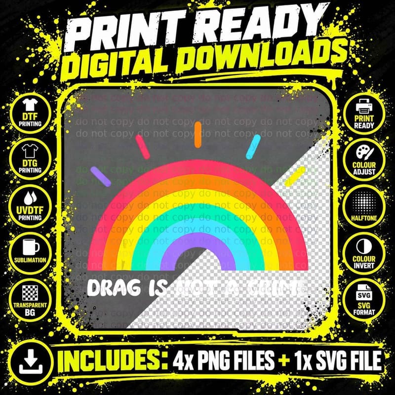Drag Is Not a Crime Rainbow Flag Support Lgbtq Drag Png SVG Digital Bundle