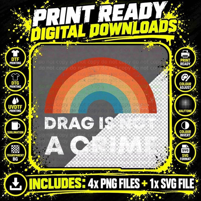Drag Is Not a Crime Support Drag in Tenesssee Lgbt Pride Png SVG Digital Bundle
