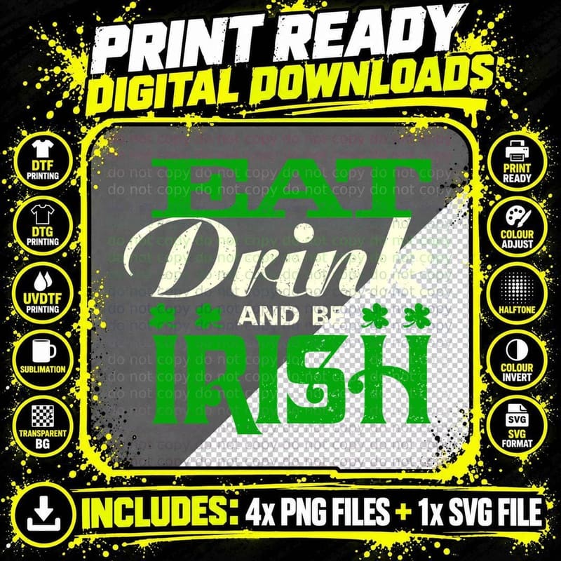 Eat Drink and Be Irish T-Shirt, St Patricks Day Style Png SVG Digital Bundle