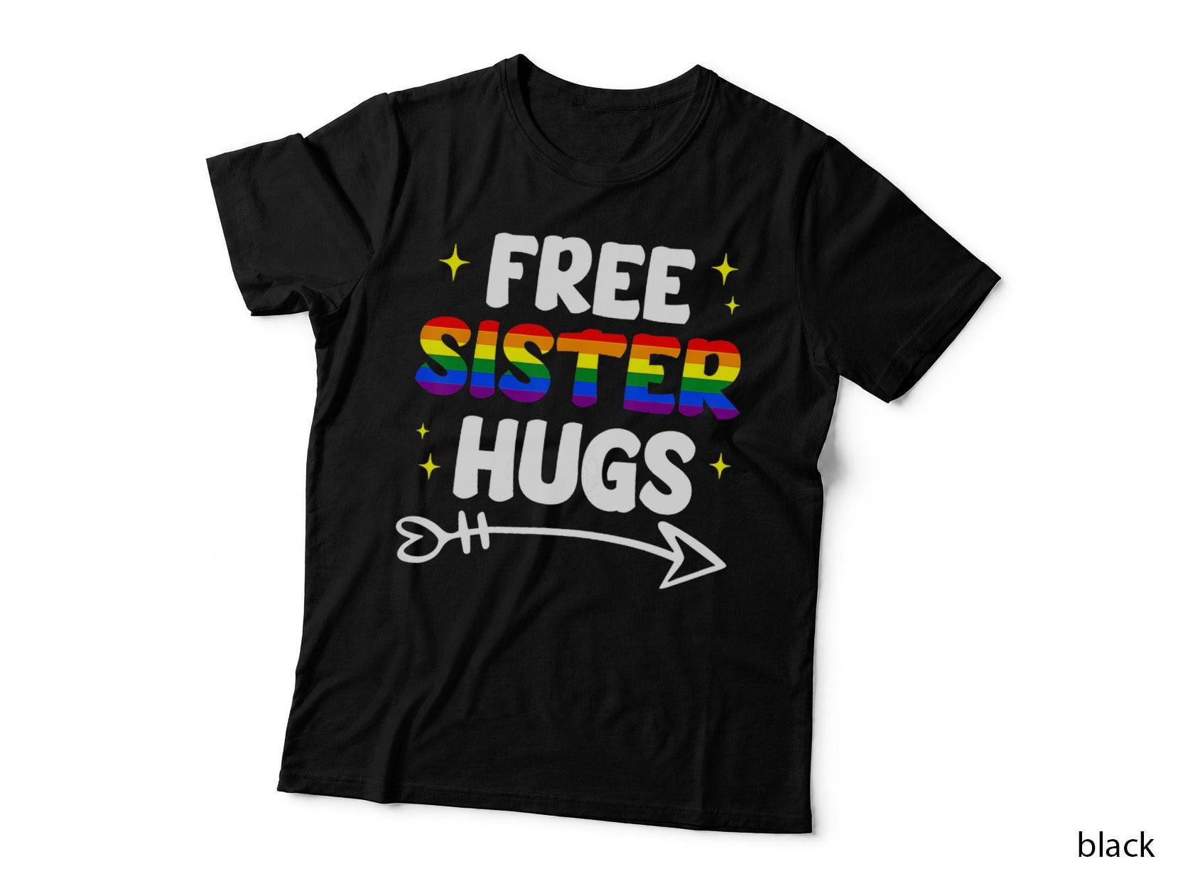 Free Sister Hugs Rainbow LGBT Pride Month Gay Lesbian Trans T-Shirt