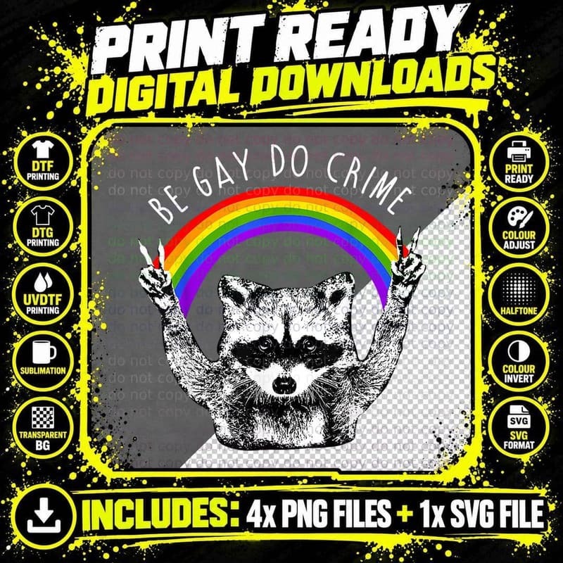 Funny Raccoon Be Gay Do Crime Rainbow LGBTQ Pride Gay Png SVG Digital Bundle
