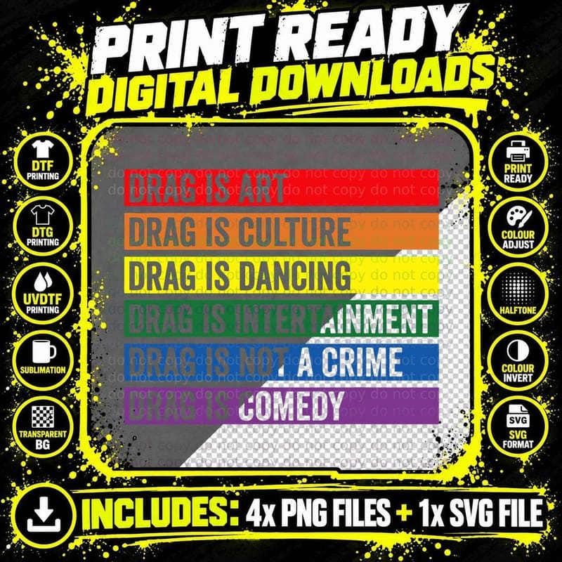 Gay Pride Drag Is Art Drag Is Culture Drag Is Not a Png SVG Digital Bundle