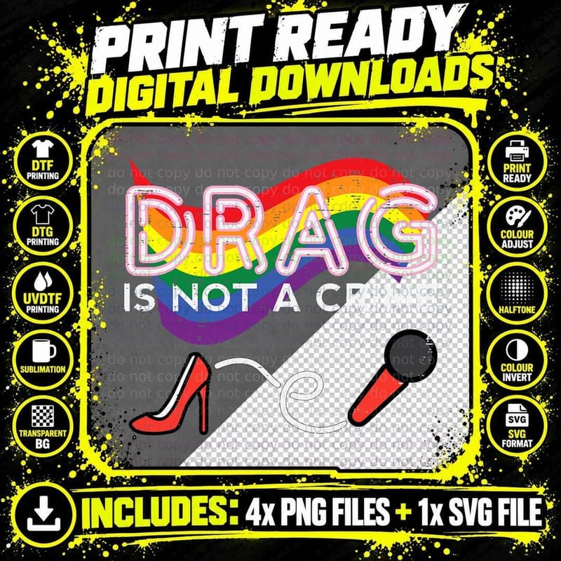 Gay Pride Rainbow Drag a Not Crime Lgbtq Equality Women Png SVG Digital Bundle