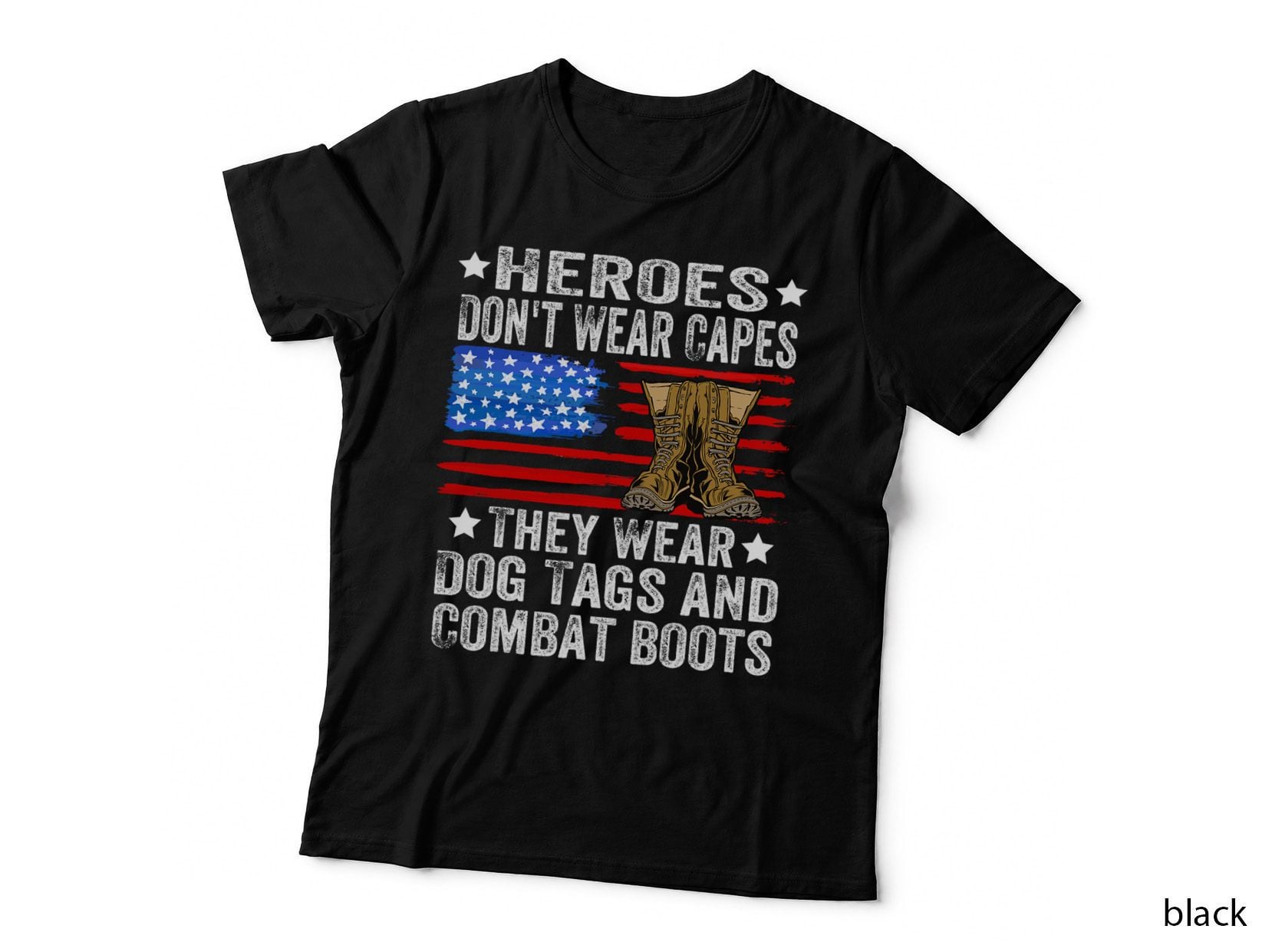 Heroes Don't Wear Capes T-Shirt, Patriotic Apparel, Military Pride