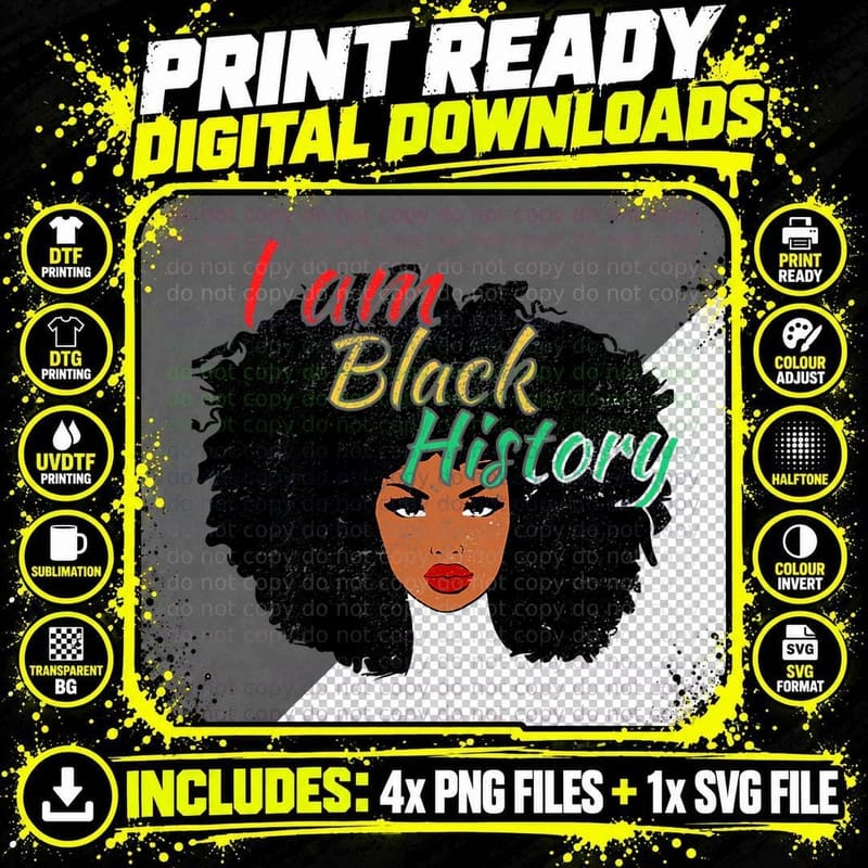 I Am Black History Pride Shirt Black Girl History Month Png SVG Digital Bundle