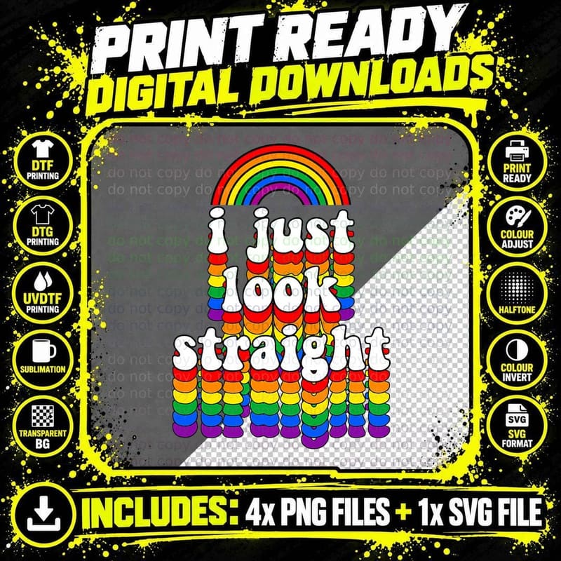 I Just Look Straight Gay Rainbow Funny Cute Gay Pride Png SVG Digital Bundle