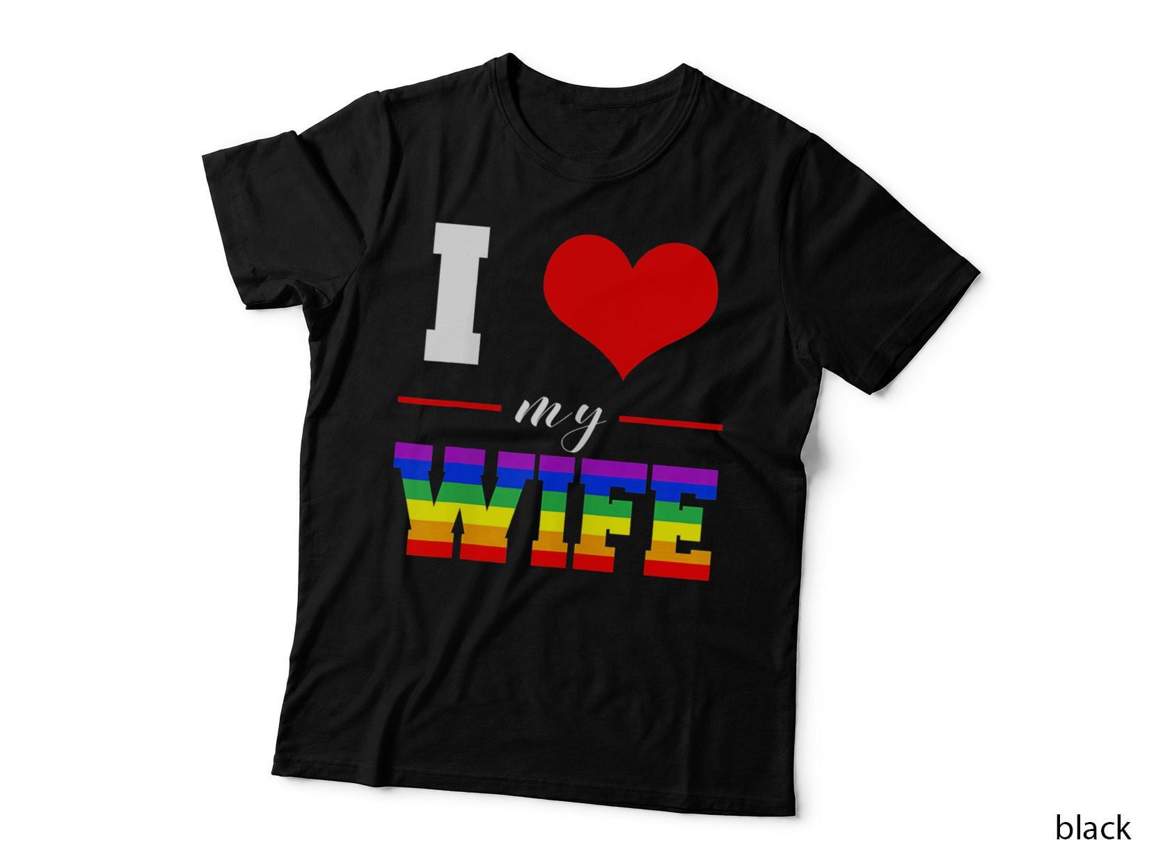 I Love My Wife T-Shirt, Lesbian Gay Pride Rainbow, Lgbt Couple