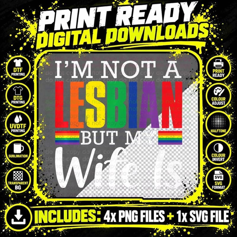 I'm Not a Lesbian but My Wife Is Funny LGBT Rainbo Png SVG Digital Bundle