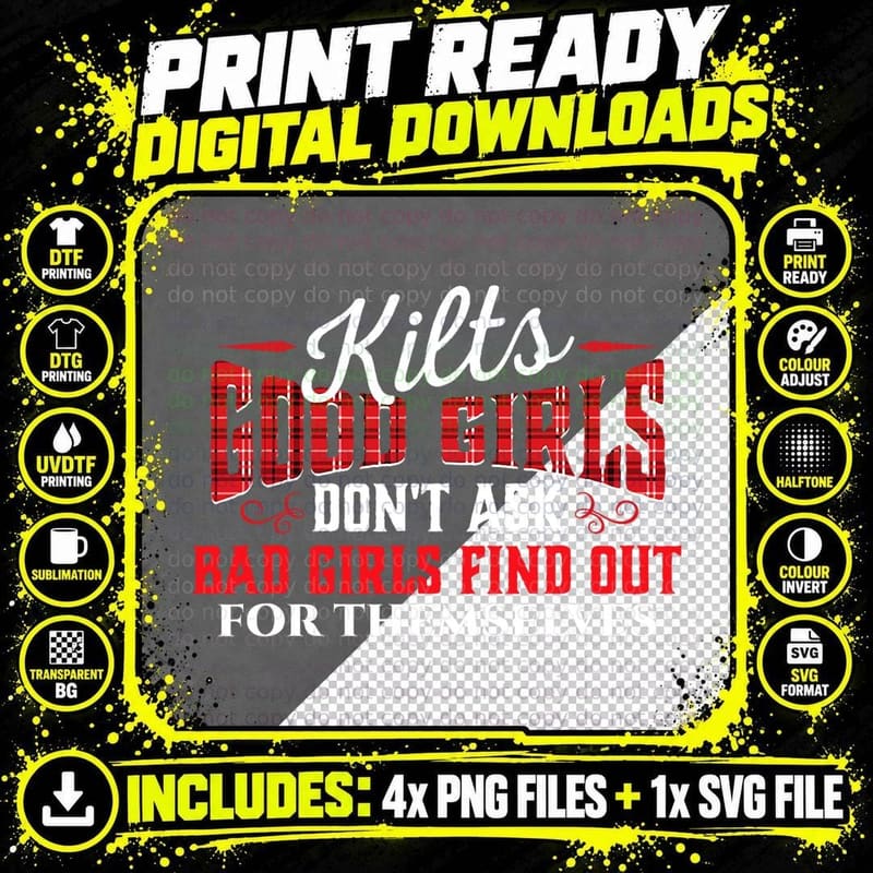 Kilts Good Girls Don't Ask Scotland Pride Scottish Png SVG Digital Bundle