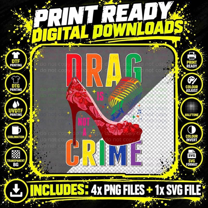LGBT Gay Lesbian Pride Drag Is Not a Crime Shoes Heels Png SVG Digital Bundle