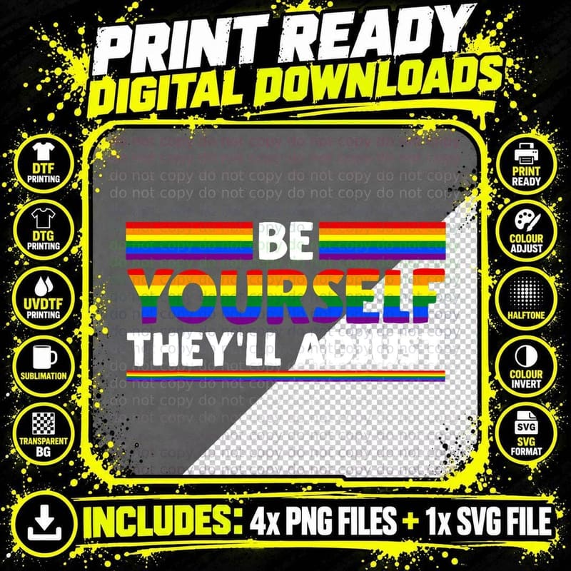 LGBTQ Rainbow Flag Gay Pride Be Yourself They'll Adjust Png SVG Digital Bundle