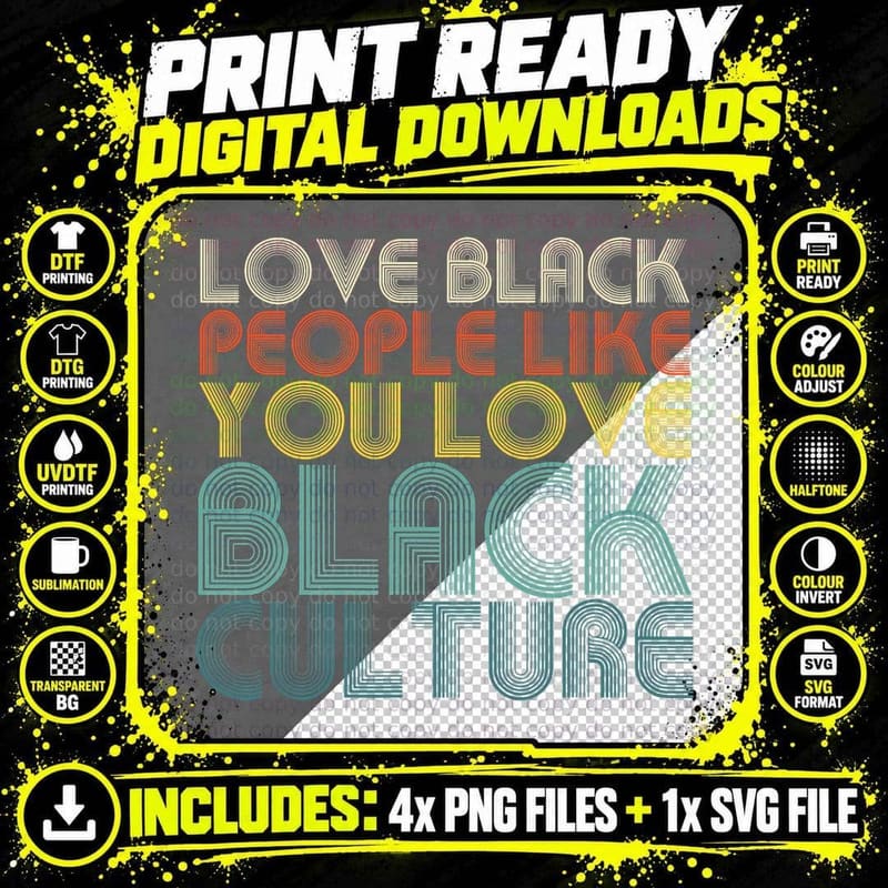 Love Black People Like You Love Black Culture African Png SVG Digital Bundle