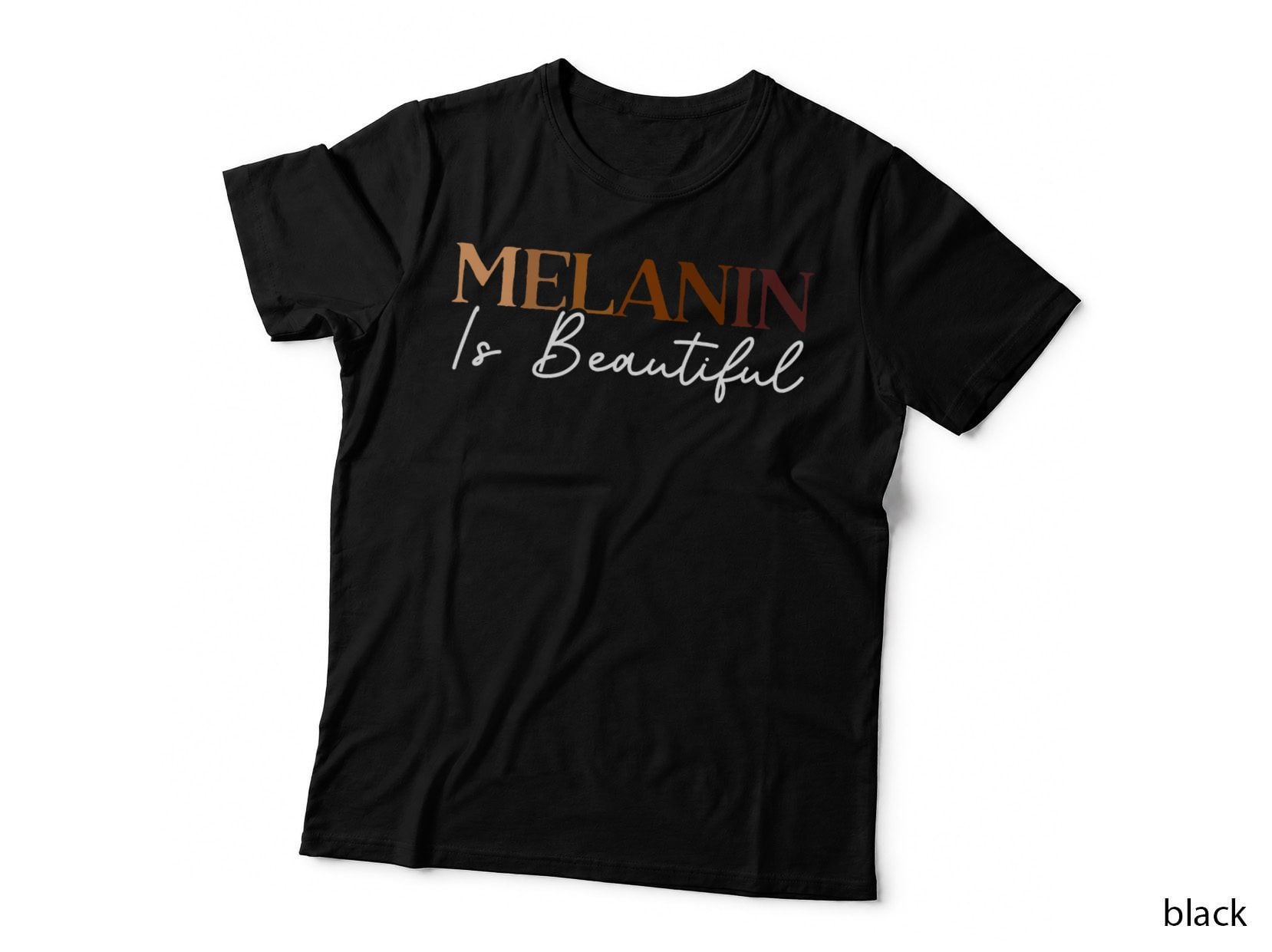 Melanin Is Beautiful Black History Month Black Pride T-Shirt