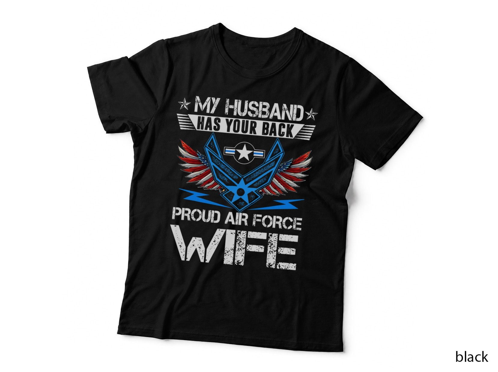 My Husband Has Your Back Proud Air Force Wife Pride Military T-Shirt