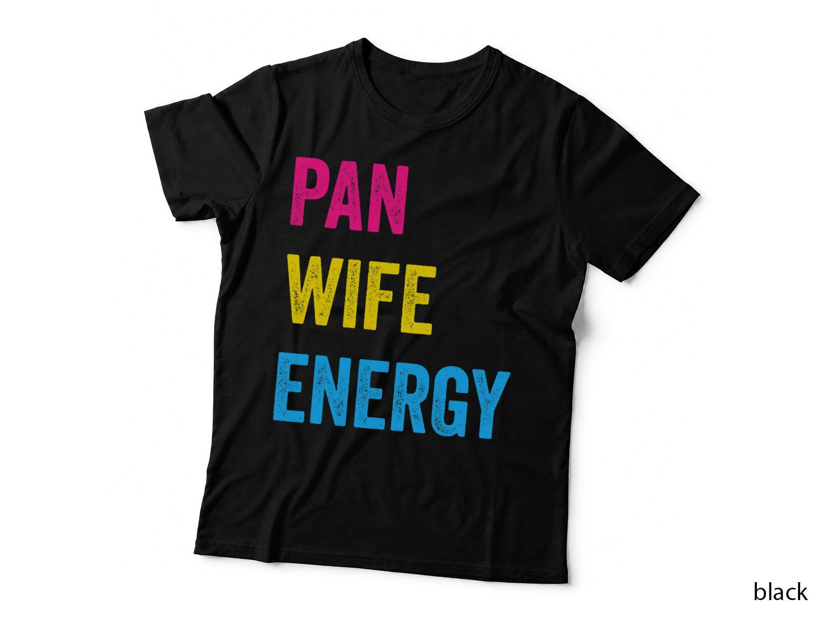 Pan Wife Energy Pansexual Pride Pansexuality LGBTQ Pan T-Shirt