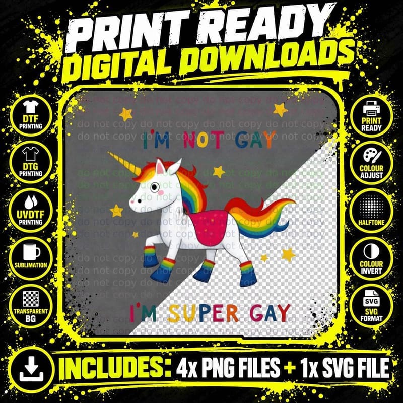 Rainbow Unicorn Super Gay Pride Funny I'm Not Gay I'm Png SVG Digital Bundle