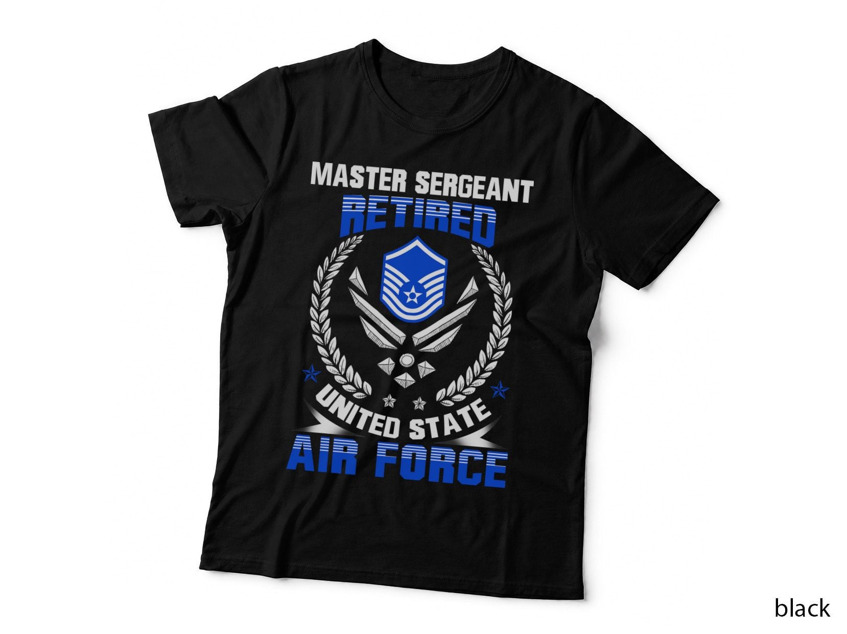 Retired Master Sergeant US Air Force T-Shirt, Military Pride Apparel