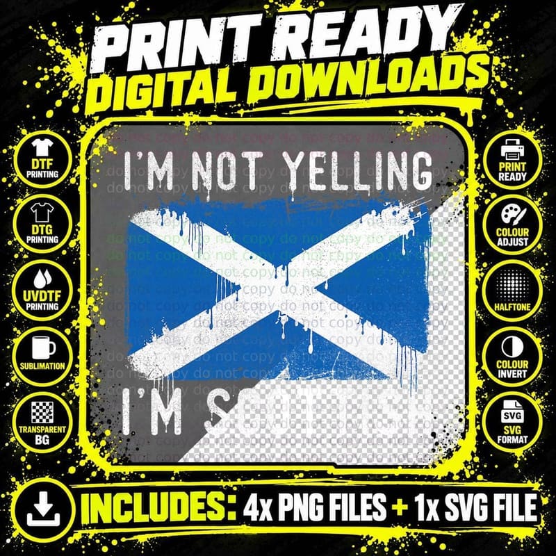 Scottish Pride I'm Not Yelling I'm Scottish Png SVG Digital Bundle