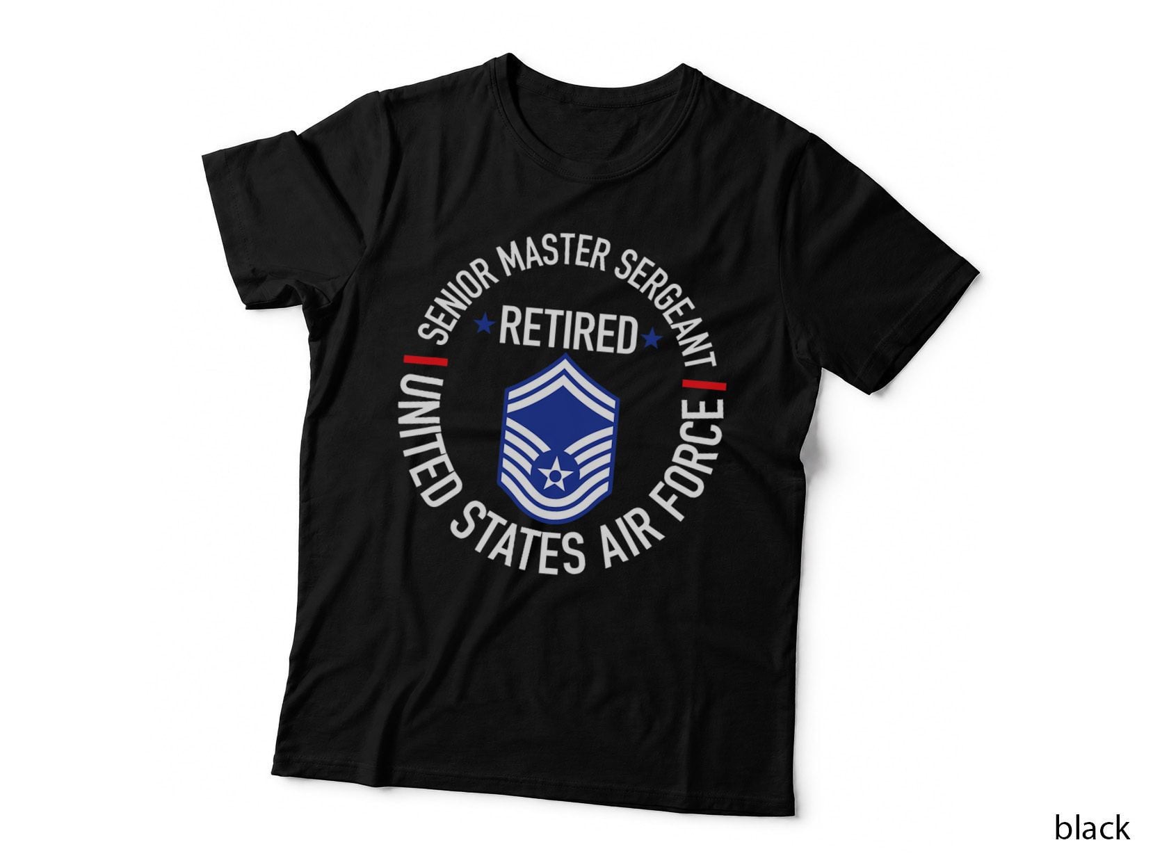 Senior Master Sergeant Retirement Gift T-Shirt, Patriotic Military Pride