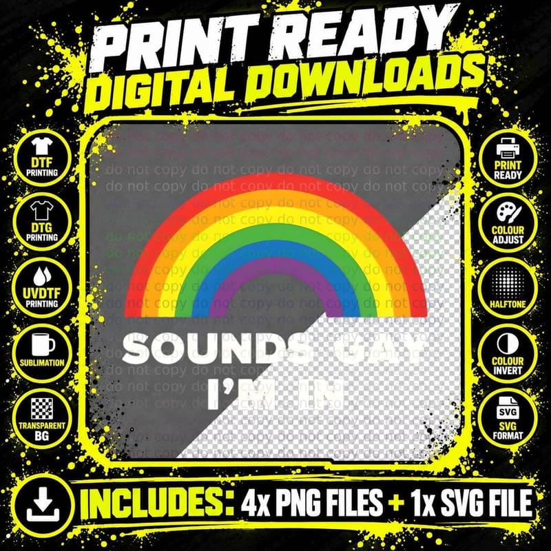 Sounds Gay I'm in Funny Rainbow Quote Arc Pride Humor Png SVG Digital Bundle