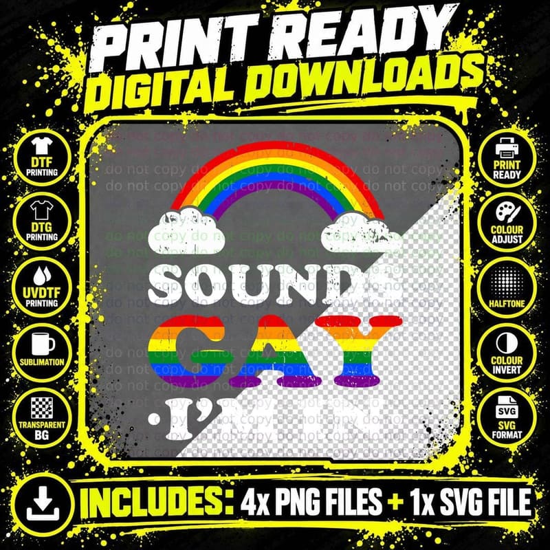 Sounds Gay I'm in Pride Month LGBT Homosexual Rainbow Png SVG Digital Bundle