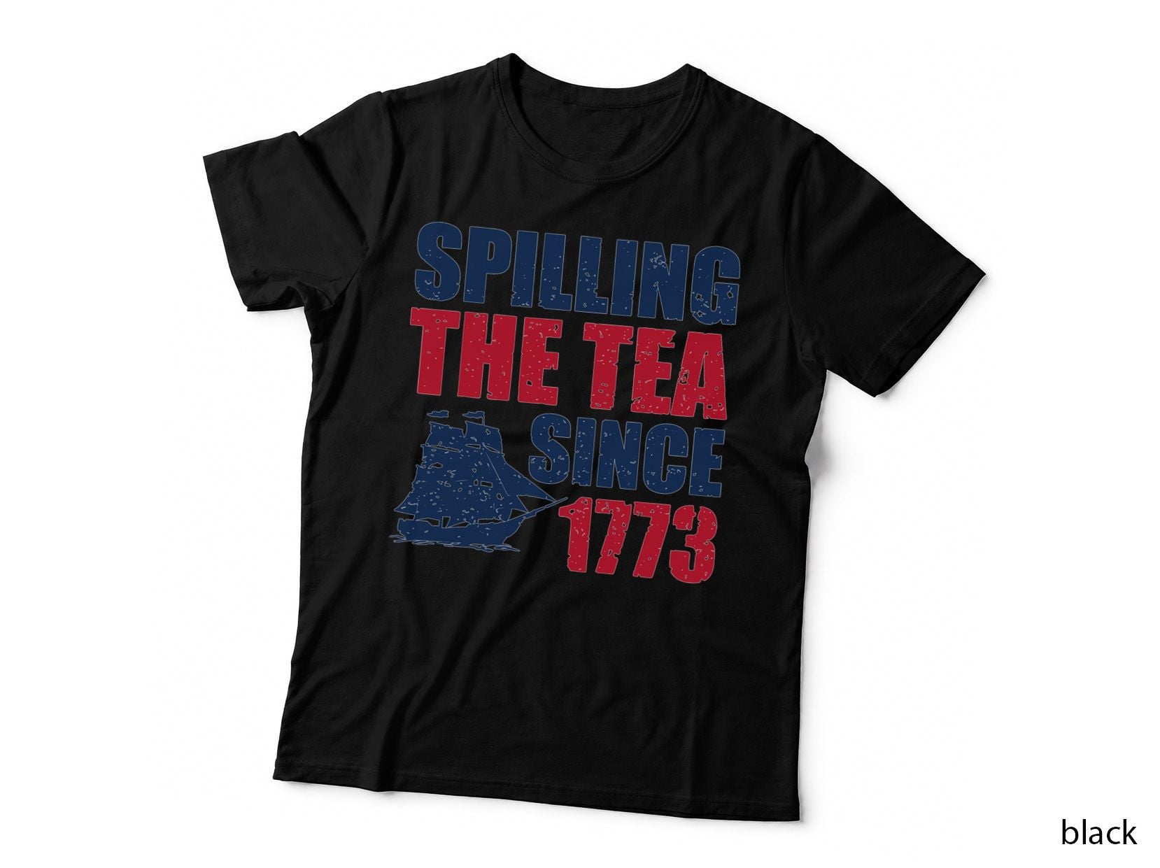 Spilling the Tea Since 1773 Slogan for Patriotic Pride Party T-Shirt