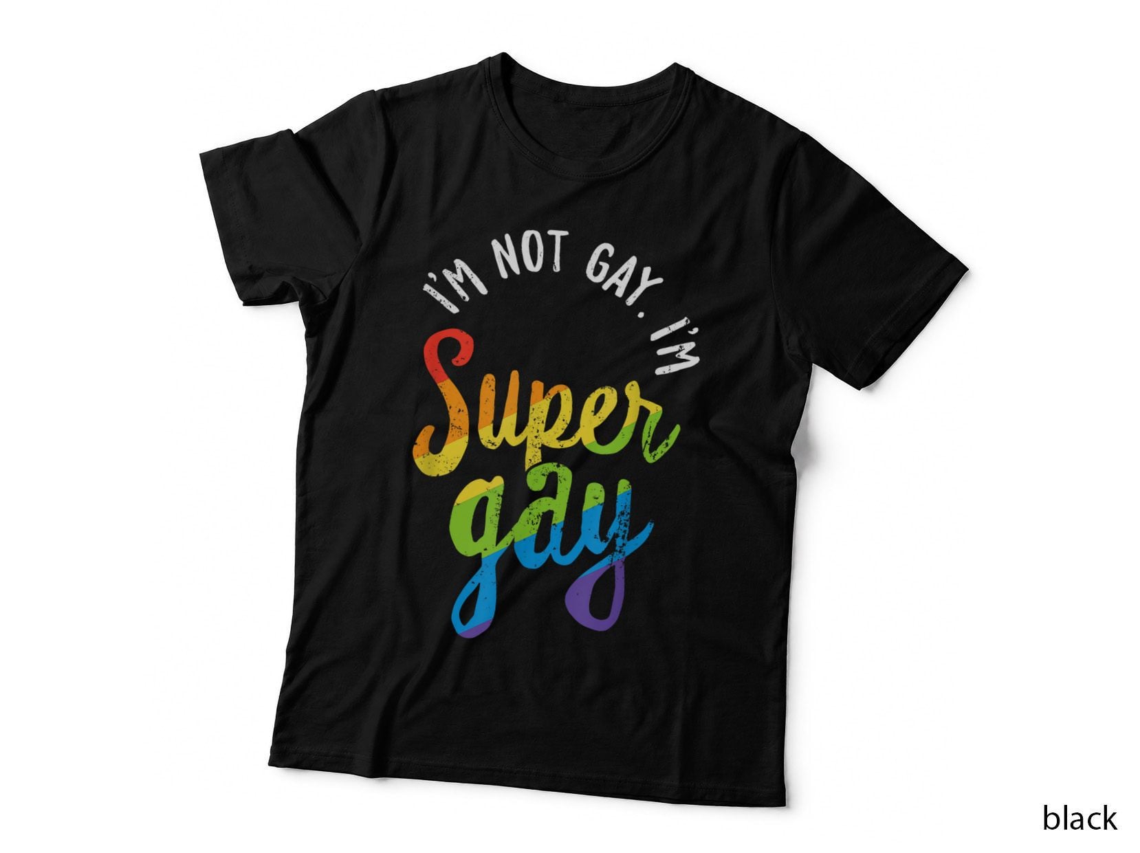 Super Gay Lgbt Pride Rainbow Flag, I'm Not Gay I'm Super Gay, Funny Pride Tee