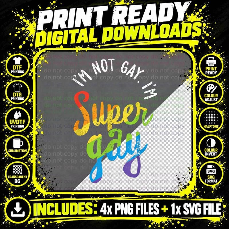 Super Gay Lgbt Pride Rainbow Flag, I'm Not Gay I'm Super Png SVG Digital Bundle